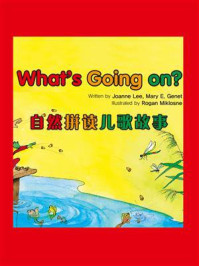 《自然拼读儿歌故事：What’s Going On？》-Joanna Lee