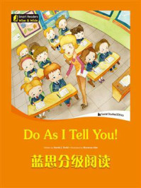 《蓝思分级阅读：Do As I Tell You!》-Sarah J Dodd