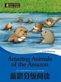 《蓝思分级阅读：Amazing Animals of the Amazon》-Brooke Rousseau