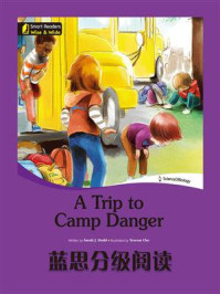 《蓝思分级阅读：A Trip to Camp Danger》-Sarah J Dodd