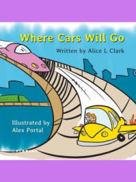 《Where Cars Will Go ？》-Alice L Clark