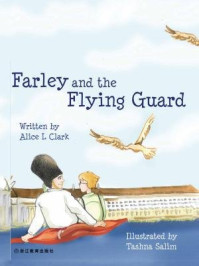 《Farley and the Flying Guard Farley和飞行的卫兵》-A. Clark