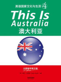 《THIS IS AUSTRALIA：澳大利亚（英语国家文化与生活4·出国留学英文版）》-凯伦·史密斯