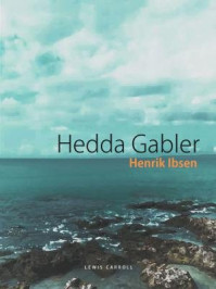 《Hedda Gabler》-Henrik Ibsen