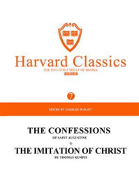 《百年哈佛经典第7卷：圣奥古斯丁忏悔录（英文原版）》-CHARLES W.ELIOT