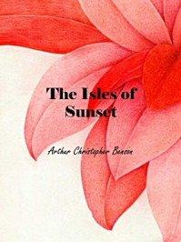 《The Isles of Sunset》-Arthur Christopher Benson