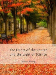 《The Lights of the Church and the Light of Science》-Thomas Henry Huxley