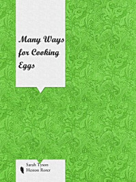 《Many Ways for Cooking Eggs》-Sarah Tyson Heston Rorer