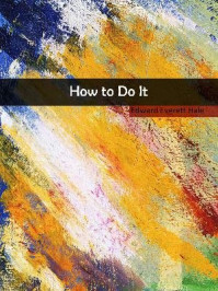 《How to Do It》-Edward Everett Hale