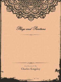 《Plays and Puritans》-Charles Kingsley