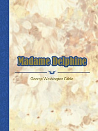 《Madame Delphine》-George Washington Cable