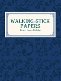 《Walking-Stick Papers》-Robert Cortes Holliday