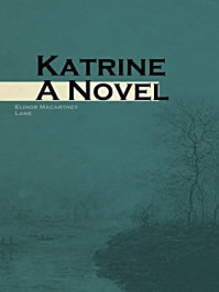《Katrine：A Novel》-Elinor Macartney Lane