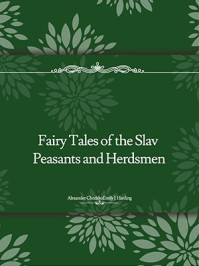 《Fairy Tales of the Slav Peasants and Herdsmen》-Harding, Emily J.