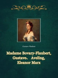 《Madame Bovary-Flaubert,Gustave、 Aveling,Eleanor Marx》-Gustave Flaubert
