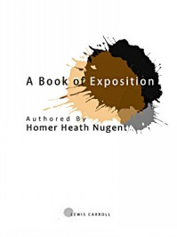 《A Book of Exposition》-Homer Heath Nugent