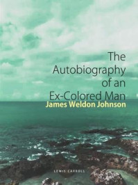 《The Autobiography of an Ex-Colored Man》-James Weldon Johnson