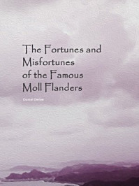 《The Fortunes and Misfortunes of the Famous Moll Flanders》-Daniel Defoe