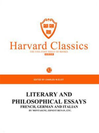《百年哈佛经典第32卷：文学和哲学名家随笔（英文原版）》-CHARLES W.ELIOT