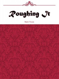 《Roughing It》-Mark Twain