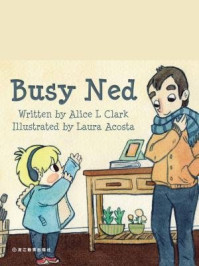 《Busy Ned 忙碌的Ned》-A. Clark,M. Cullen