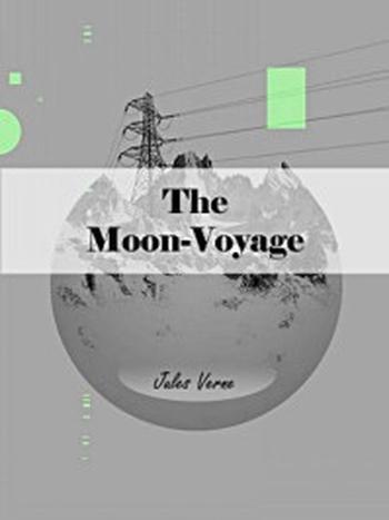 《The Moon-Voyage》-Jules Verne